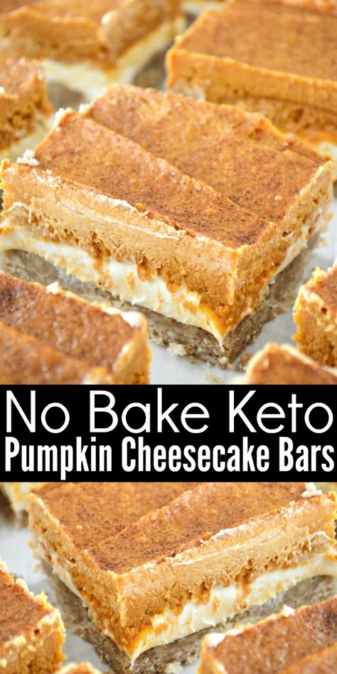 Keto Pumpkin Cheesecake Bars, No Bake Pumpkin Cheesecake Bars, Pumpkin Cheesecake Bars Recipe, Keto Pumpkin Cheesecake, No Bake Pumpkin, Keto Thanksgiving, Pumpkin Cheesecake Bars, No Bake Pumpkin Cheesecake, 500 Calorie