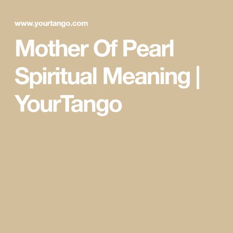 Mother Of Pearl Spiritual Meaning | YourTango Mother Of Pearl Meaning, Pearl Meaning, Pearl Aesthetic, Wearing Pearls, Relationship Topics, Pearl Cufflinks, Mother Of Pearl Jewelry, Fake Jewelry, Rugged Look