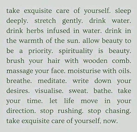 Take exquisite care of yourself New Energy, Note To Self, Pretty Words, Take Care Of Yourself, Beautiful Words, Mantra, Cool Words, Words Quotes, Wise Words