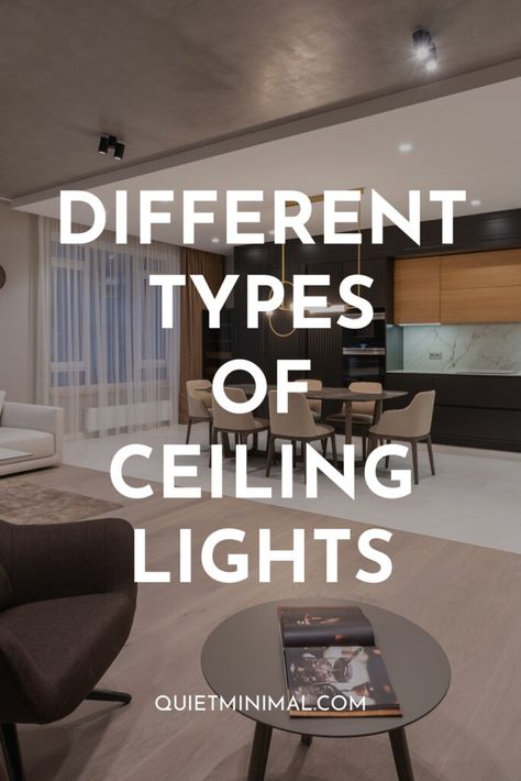 Different Types Of Ceiling Lights | How To Choose The Perfect Ceiling Light Fixtures For Your Home - Quiet Minimal - Interior Design Inspiration & Ideas Lights For Home Office Ceilings, Ceiling Lights Living Room Small Spaces, Ceiling Lighting Design Living Room, Types Of Ceiling Lights, Lights For Living Room Ideas, Pin Lights Ceiling Living Rooms, Ceiling Lights Without False Ceiling, Lighting Ideas Without False Ceiling, Downlights Living Room Ceilings