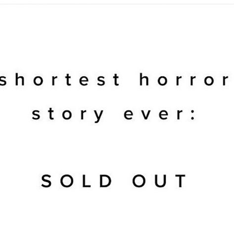 Shortest Horror Story for Women? "Sold Out" :D :D Shortest Horror Story, Short Horror Stories, Horror Story, Horror Stories, Humor, For Women, Humour