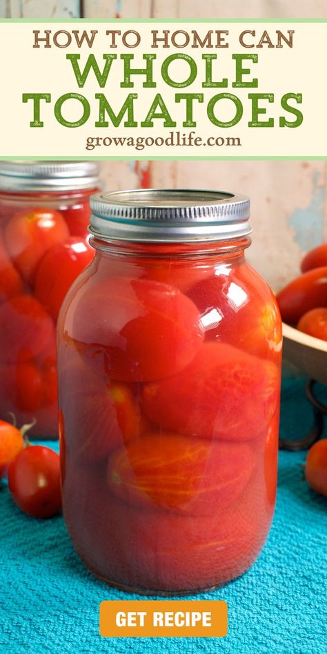 quart sized canning jar filled with whole tomatoes with text overlay that reads how to home can whole tomatoes get the recipe at grow a good life dot com Bottled Tomatoes Canning Recipes, Jarring Recipes, Stewed Tomato Recipes, Canning Stewed Tomatoes, Can Whole Tomatoes, Canning Tomato Juice, Canned Tomato Recipes, Canned Recipes, Canning Cherry Tomatoes