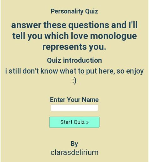 answer these questions and I'll tell you which love monologue represents you. Personality Questions To Ask, I Don't Know What To Do, Psychoanalysis Quiz, Things To Watch On Youtube, Uquiz.com Quizzes, Creepypasta Quiz, Who Are You Quizzes, Drinking Painting, U Quiz