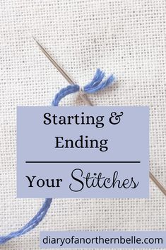 Ending Embroidery Stitch, How To Finish Hand Embroidery, Back Of Embroidery Project, Embroidery Finishing Knot, Beginner Embroidery Tutorial, Starting Cross Stitch, How To Read Embroidery Patterns, Start Embroidery How To, How To Stitch Embroidery