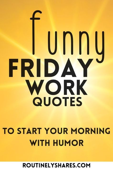 Find the best funny Friday work quotes that are hilarious, short, or motivating. Perfect to start your morning with humor for a happy Friday. Friday Morning Quotes Funny Hilarious, Friday Work Quotes, Quotes For The Morning, Friday Humor Work, Positive Friday Quotes, Happy Friday Humour, Best Friday Quotes, Friday Jokes, Friday Motivational Quotes