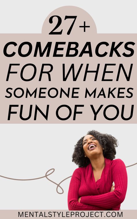 It’s never fun when someone makes fun of your looks, but it can be incredibly hurtful when the person doing the laughing is someone you care about. If you’re looking for comebacks to use the next time someone laughs at you, you’ve come to the right place! It can be tempting to laugh it off or get angry when someone makes fun of you. However, there are times when a witty comeback can be the best response. Sarcastic Comebacks Hilarious, Strong Comeback Quotes, Funny Responses To Anything, Best Insult Comebacks, How To Insult Someone Politely, Funny Responses To How Are You, How To Be Sarcastic Tips, How To Insult Someone, Comebacks To Boys