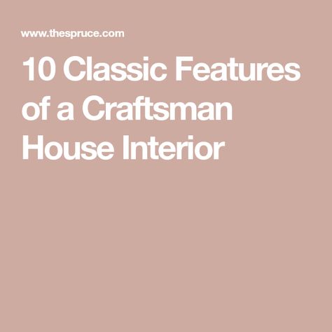 10 Classic Features of a Craftsman House Interior Craftsman Design Interior, Modern Craftsman House Interior Design, Classic Farmhouse Interior Design, 1920s Home Interior Craftsman Style, Craftmans Style House Inside, Craftsman Style Homes Interior Decor Living Rooms, Craftmans Style Interiors Modern, Craftsman Colors Palette Interior, Craftsman Style Homes Interior Living Room