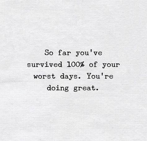 So far you've survived 100% of your worst days. You're doing great! Worst Day Quotes, Talk To Me Quotes, Beauty Tips Quotes, You're Doing Great, Instagram Videos, Something To Remember, Worst Day, Witty Quotes, Quotes Inspirational Positive