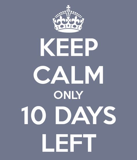 10 days left. Counting Days Quotes, Wedding Countdown Quotes, Keep Calm My Birthday, Days To Go Countdown, Countdown Quotes, Down Quotes, Birthday Countdown, Birthday Girl Quotes, Happy Birthday Wishes Quotes