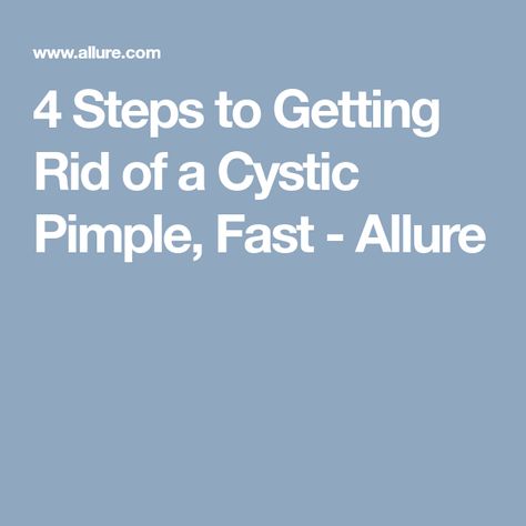 4 Steps to Getting Rid of a Cystic Pimple, Fast - Allure Severe Acne Remedies, Pimples On Buttocks, Hormonal Acne Supplements, Hormonal Acne Remedies, Pimples On Forehead, Overnight Acne Remedies, Cystic Pimple, Acne Supplements, Cystic Acne Remedies