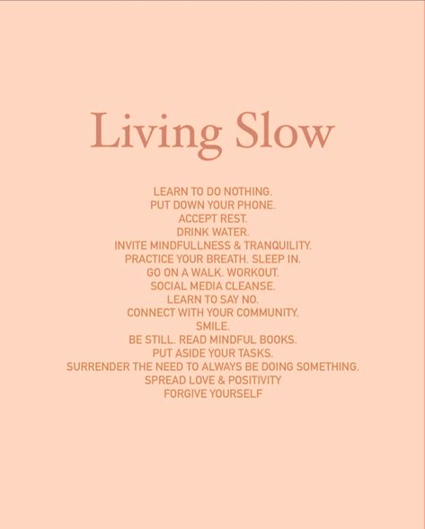 Embrace the art of living slowly. In a world that never stops moving, find peace in stillness, joy in the quiet moments, and healing in rest. Let's challenge ourselves to disconnect, to truly rest, and to nourish our souls with the simplest of pleasures. 💖 🖌️ denmotherwellness Single Living Aesthetic, Living Slowly Aesthetic, Funny Bff Quotes, Rest Aesthetic, Wholesome Aesthetic, Rest For Your Soul, Live Slowly, Be Still Quotes, Joy Aesthetic