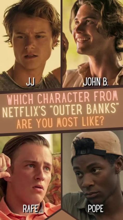 What Obx Character Are You, Outer Banks Color Palette, What Outer Banks Character Are You, Tannyhill Outerbanks, Good Tv Shows On Netflix Tv Series, Which Obx Character Are U, Which Outer Banks Character Are You Quiz, Obx Quizzes, Kelce Outer Banks