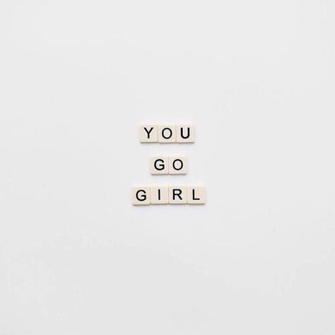 You gogirl You Go Girl, Go Girl, Word Up, Arbonne, E Card, Quotes Words, Note To Self, Pretty Words, Beautiful Words