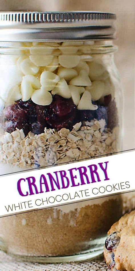 Cranberry White Chocolate Cookies in a Pint Jar Cranberry White Chocolate Cookies, Cranberries Recipes, Jar Food Gifts, Mason Jar Cookie Recipes, Mason Jar Gifts Recipes, Mason Jar Cookies Mix, Cookies In A Jar, Jar Cookies, Mouthwatering Desserts