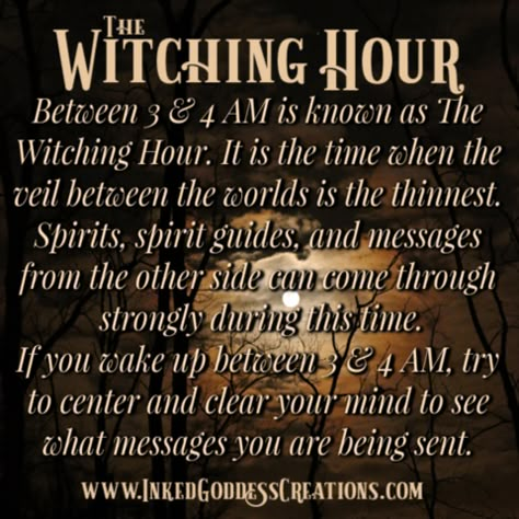 The Witching Hour Between 3 and 4AM is known as The Witching Hour. It is the time when the veil between the worlds is the thinnest. Spirits, spirit guides, and messages from the other side can come through strongly at this time. If you wake up between 3 and 4AM, try to center and clear your mind to see what messages you are being sent. Witches Broom, Witch Quotes, Broom Closet, Witch Tips, Wiccan Magic, Random Tips, The Witching Hour, Witch Spirituality, Witchy Tips