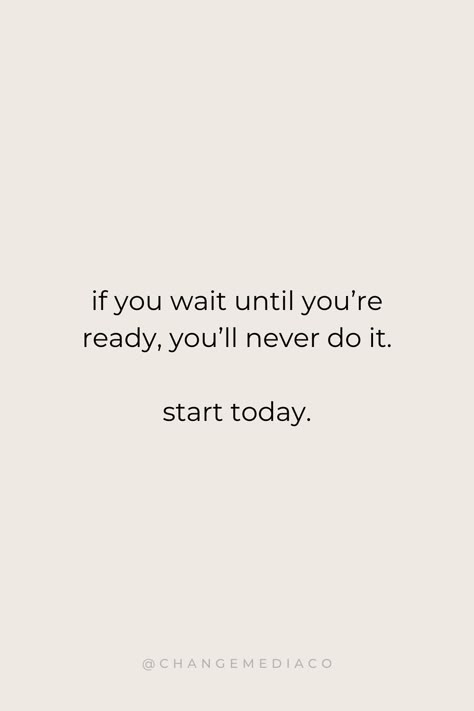 "If you wait until you're ready, you'll never do it. Start today." #1 Marketing Membership for Entrepreneurs | Small business marketing help and real estate marketing at ChangeMediaCo.com Success Quotes, Motivational Quotes, Positive Quotes, Inspirational Quotes, entrepreneur quotes, girl boss quotes, CEO quotes Motivational Quotes For Success Real Estate, Motivational Quotes For Starting A Business, New Bussines Quote, Positive Sales Quotes Motivation, Start Your Business Quotes, Inspiring Real Estate Quotes, New Promotion Quotes, Inspiring Entrepreneur Quotes, Start That Business Quotes