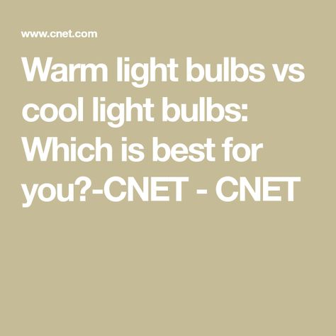 Warm light bulbs vs cool light bulbs: Which is best for you?-CNET - CNET Cool Light Bulbs, Best Lightbulb For Home, Sconces In Bathroom, Choosing Light Bulbs, Amazon Echo Tips, Outdoor Light Bulbs, Dark Bathrooms, Daylight Bulbs, Calming Bedroom