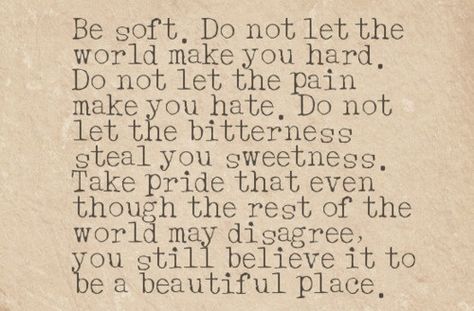 Do not let the bitterness steal your sweetness. Woord Van God, Be Soft, Words Worth, Wonderful Words, Quotable Quotes, The Words, Great Quotes, Beautiful Words, Inspire Me