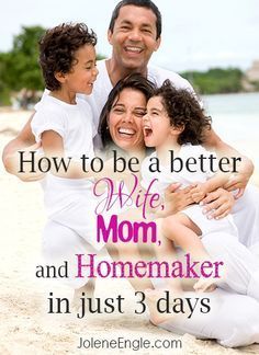 How to Be a Better Wife, Mom, and Homemaker in Just 3 Days. How To Be A Good Mom And Wife, How To Be A Good Wife And Mother, Be A Better Wife, Homemaker Tips, Titus 2 Woman, Better Wife, Christian Homemaking, Parenting Mistakes, Better Mom