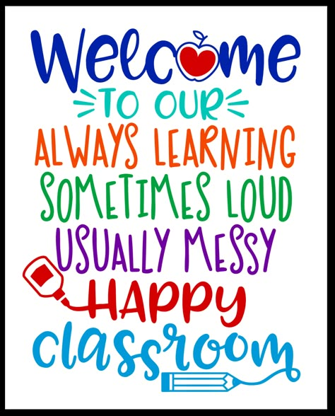 Welcome to Our Happy Classroom Free Printable Preschool Quotes, Free Classroom Printables, Happy Classroom, Preschool Rooms, Prek Classroom, Preschool Classroom Decor, Toddler Classroom, Classroom Quotes, Teaching Quotes