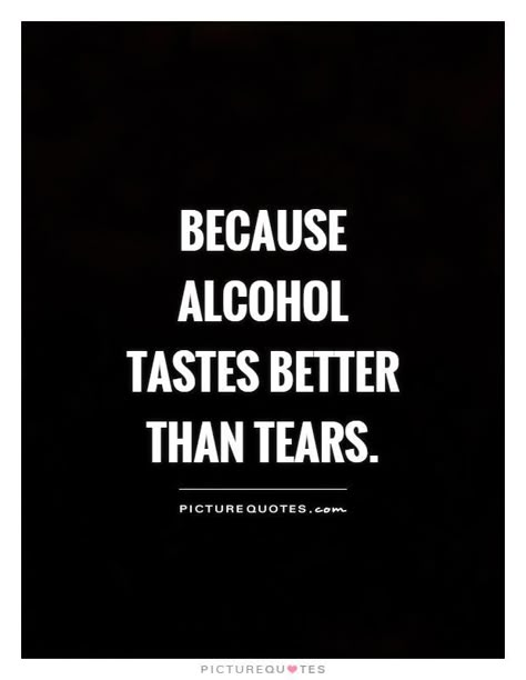 Funny Quotes About Alcohol, Quotes About Alcohol, Alcohol Quotes Funny, Alcohol Quotes, Drinking Quotes, Pictures Quotes, Funny Sayings, Les Sentiments, Thoughts Quotes