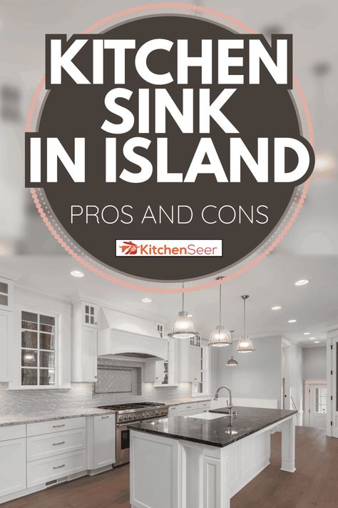 Kitchen Sink In Island - Pros And Cons - Kitchen Seer Kitchen Islands With Prep Sinks, Farm Sinks In Kitchen Islands, Island Sinks Kitchen, Kitchen Sinks In Island, Kitchen Island With Farm Sink, Prep Sink Ideas, Sink In Island Kitchen Layout, Kitchen Island Without Sink, Kitchen Island With Sink Decor