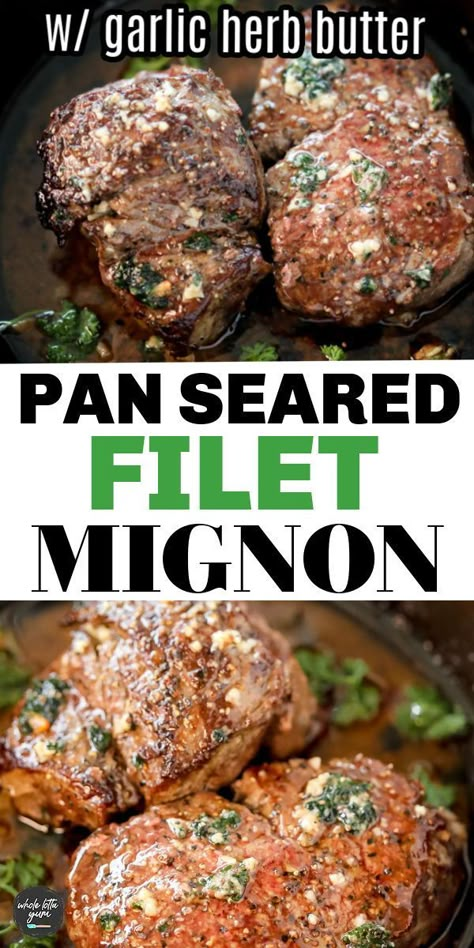 Baked Filet Mignon, Filet Mignon Oven, Cast Iron Filet Mignon, Skillet Filet Mignon, Filet Mignon Steak Recipes, Beef Fillet Recipes, Best Filet Mignon Recipe, Pan Seared Filet, Best Filet Mignon