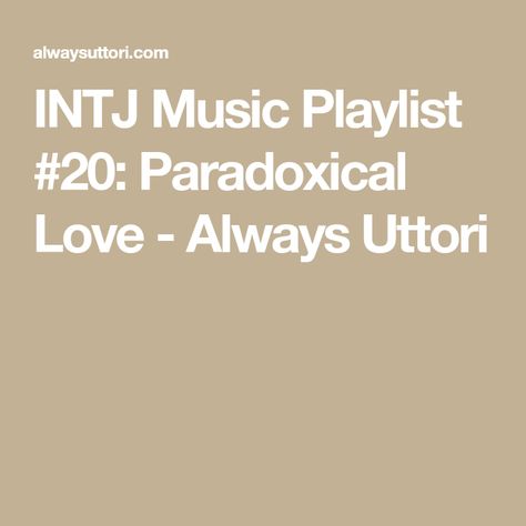 Intj Music Playlist, Intj Traits, Intj Facts, Halo Beyonce, Intj Female, Intj Women, All The Single Ladies, Natasha Bedingfield, Intj Personality