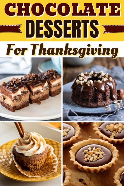 This year, why not serve some chocolate desserts for Thanksgiving instead of the usual pumpkin or apple pie? They're sweet, rich, and totally kid-approved. Chocolate Dessert Ideas For Thanksgiving, Thanksgiving Recipes Dessert Chocolate, Chocolate Thanksgiving Desert, Easy Thanksgiving Desserts Chocolate, Easy Chocolate Thanksgiving Dessert, Thanksgiving Dessert Ideas Chocolate, Chocolate Thanksgiving Deserts, Thanksgiving Desserts With Chocolate, Thanksgiving Chocolate Dessert Ideas