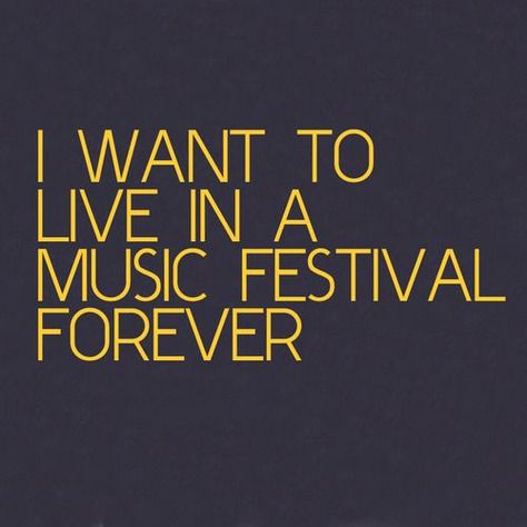 Foreverrr! Festival Quotes, A State Of Trance, I Want To Live, Coachella Music, Ultra Music Festival, Never Stop Dreaming, Music Fest, I'm With The Band, I Love Music