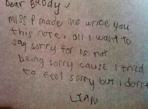 And brutally honest with each other. | The 28 Funniest Notes Written By Kids In 2013 Funny Notes From Kids, Funny Kid Letters, Funny Kid Drawings, Apology Note, Kids Notes, Funny Note, Letters For Kids, Funny Letters, Saying Sorry