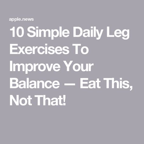 10 Simple Daily Leg Exercises To Improve Your Balance — Eat This, Not That! Improve Balance Exercises, Best Hamstring Exercises, Standing Calf Raise, Healthy Bodies, Functional Movement, Balance Training, Single Leg Deadlift, Better Diet, Lateral Lunges