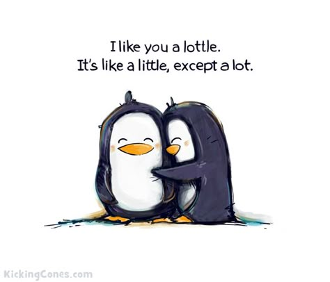 I love penguins AND I've said a lottle for years. This was clearly made for me. Quotes For Your Boyfriend, Penguin Love, Sweet Love Quotes, Favorite Sayings, Lovey Dovey, Cute Love Quotes, E Card, I Like You, Love Marriage