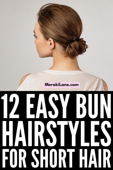 Bun Hairstyles For Short Hair, How To Bun, Short Hair Updo Easy, Stylish Bun, Easy Chignon, Messy Bun For Short Hair, Short Hair Updo Tutorial, Short Hairstyles Fine, Low Bun Hairstyles