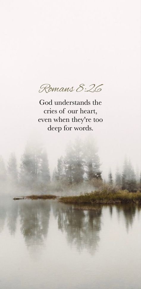 Roman’s 8:26 Wallpaper, Scripture For Grieve, Grieve Scripture, Bible Verse On Comfort, Scripture Quotes For Healing, Greif Quotes Inspiration, Bible Verse About Hardship, Comfort Verses Strength, Grieve Bible Verse