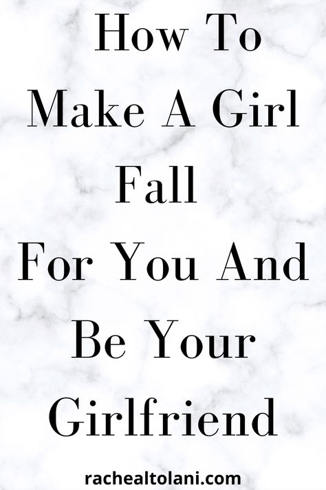 How to make a girl fall for you and be your girlfriend? How To Find A Girlfriend, How To Touch Your Girlfriend, How To Get A Gf As A Girl, How To Make A Girl Fall For You, How To Get A Girlfriend As A Girl, How To Ask A Girl To Be Your Girlfriend, How To Get A Girlfriend, How To Get Girlfriend, Falling For You Quotes