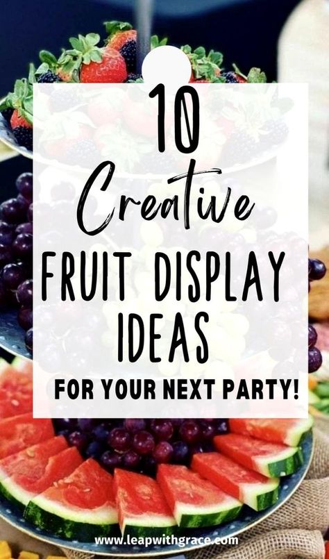 Get inspired by these creative fruit display ideas perfect for any celebration whether a graduation party, wedding or birthday party in your home. Easy Fruit Display Ideas, Fruits Display Ideas, Easy Cheap Party Food, Fruit Display Ideas For Party, Fruit Display Tables, Easy Birthday Party Food, Bar Ideas For Party, Party Fruit Platter, Fruit Kabobs Display