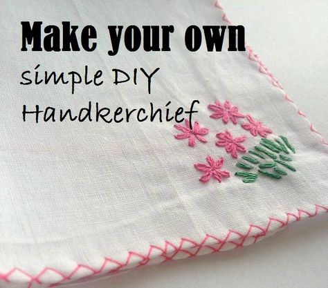 embroidered handkerchief sewing Handkerchief Diy, Embroidered Hankerchief, Handkerchief Pattern, Doodle Stitching, Handmade Handkerchiefs, Handkerchief Embroidery, Embroidered Hankies, Dresses By Pattern, Embroidered Handkerchief