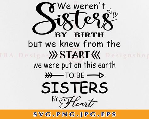 Best Friend Svg, Friendship Svg, Special Friend Quotes, Sister Poems, Friend Things, Cousin Quotes, Sisters Quotes, Message Cards, Sisters By Heart