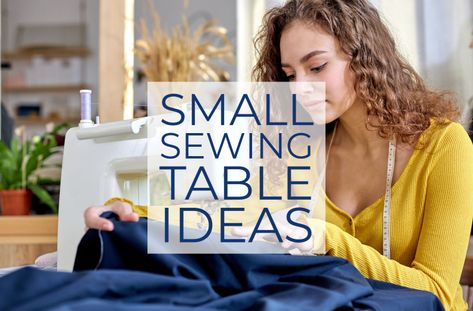 10+ Small Sewing Table Options for Space-Squeezed Sewists – Sie Macht