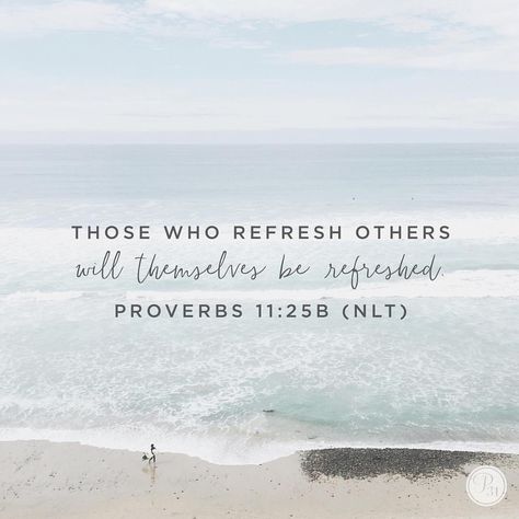 The generous will prosper; those who refresh others will themselves be refreshed. (Proverbs 11:25) Proverbs 31 Ministries, Proverbs 11, Online Bible Study, Soli Deo Gloria, Proverbs 31, Scripture Quotes, Verse Quotes, Bible Inspiration, Bible Verses Quotes