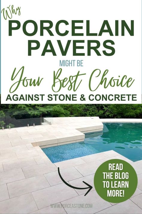 Why Porcelain Pavers Might Be Your Best Choice Against Stone and Concrete Stone Around Pool, Pool Patio Pavers, Pool Deck Tile, Stone Pool Deck, Waterline Pool Tile, Patio Under Decks, Outdoor Tiles Floor, Paver Deck, Pool Paving