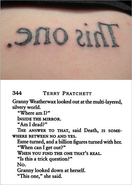 Pinner said: Terry Pratchett, so cool.  Granny Weatherwax is my hero!>This is such a kick ass tattoo! Pratchett Tattoo, Discworld Tattoo, Pratchett Quotes, Terry Pratchett Quote, Terry Pratchett Discworld, Quote Tattoo, Terry Pratchett, Favorite Authors, Tumbling