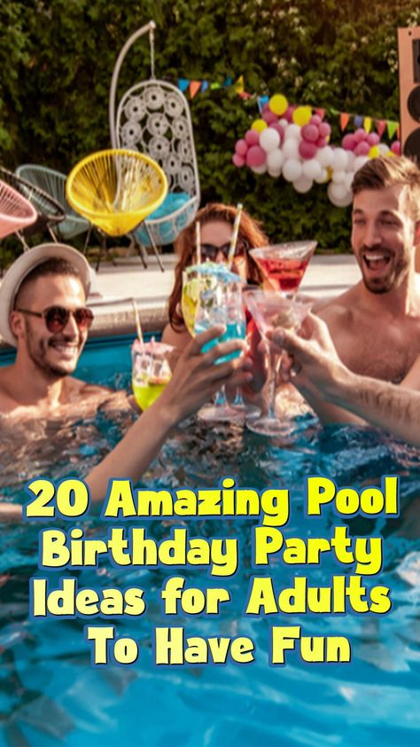 There’s no better way to celebrate your birthday than with pool birthday party ideas for adults. And the more you invite, the merrier it gets. Here are some pool birthday party ideas for adults that are sure to get your guests jumping into the water and enjoying themselves all day long. #poolbirthdayparty #poolbirthdaypartyideasforboys #poolbirthdaypartygirl #poolbirthdaypartyideas #poolbirthdaypartyideasforadults Adults Pool Party Ideas, Backyard 40th Birthday Party Ideas For Men, 50th Birthday Ideas For Women Pool Party, 60th Birthday Pool Party Ideas, Themes For Pool Parties, 40th Birthday Pool Party Ideas For Men, Pool Party Birthday Ideas Adults, Summer Pool Party Ideas For Adults, 30th Birthday Pool Party Ideas For Men