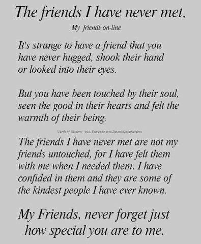 The friends I have never met quotes friendship quote friends friend friendship quote friendship quotes online Internet Friends Quotes, Online Friendship, Internet Friends, Online Friends, Laughing And Crying, Know Who You Are, A Poem, True Friends, Friends Quotes