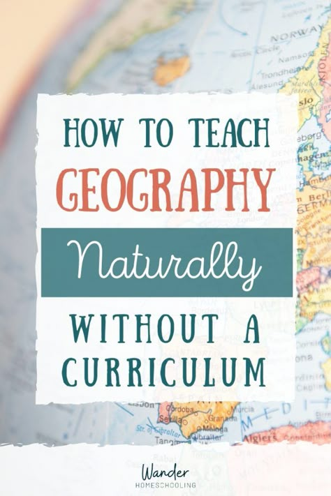 Geography For Elementary School, How To Teach Geography, Elementary Us Geography, Geography Unit Study, Geography For Kindergarten, Homeschool World Geography, Homeschool Without Curriculum, Geography Lessons Elementary, How To Learn Geography