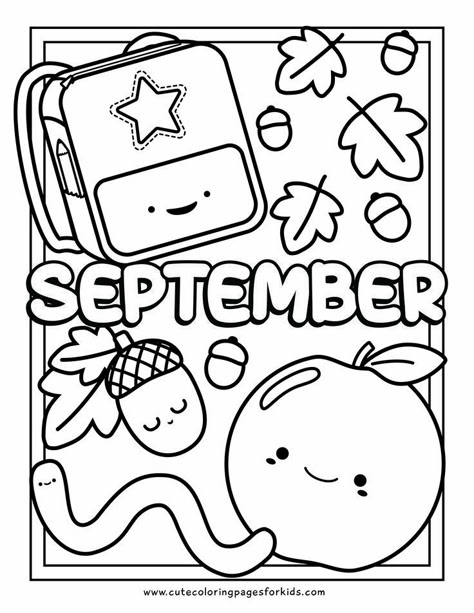 coloring page with the word September and cute apple, worm, acorn, backpack, and leaves September Coloring Pages, September Preschool, Fall Coloring Sheets, September Colors, Camping Coloring Pages, Roofing Colors, Free Printable Coloring Sheets, Kindergarten Coloring Pages, Homeschool Preschool Activities