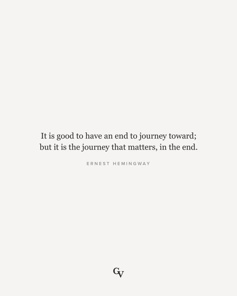 G R I T  &  V I R T U E ® on Instagram: “It is good to have an end to journey toward; but it is the journey that matters, in the end. { Ernest Hemingway }⠀ ⠀ Have vision,…” The In Between, Ernest Hemingway, Go For It, In The End, Don't Give Up, Schmidt, Monday Motivation, The Journey, The End