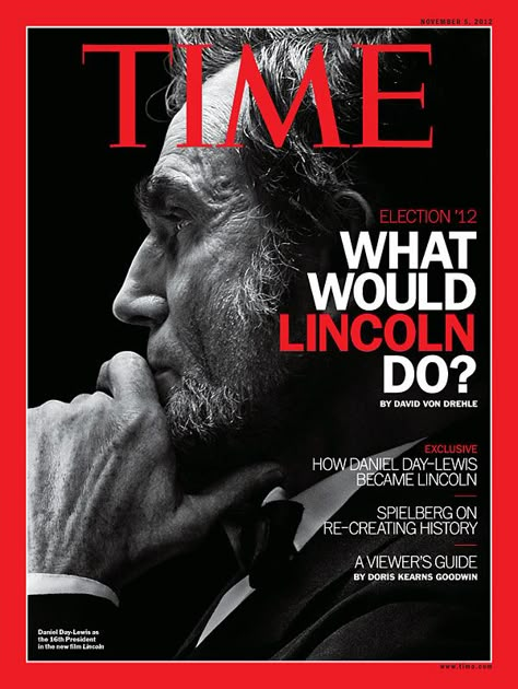 Black and white profile headshot of Daniel Day-Lewis as Lincoln Time Magazine Covers, Time Cover, Mises En Page Design Graphique, Life Magazine Covers, Magazine Cover Template, Abe Lincoln, Day Lewis, Creative Jobs, Cover Magazine