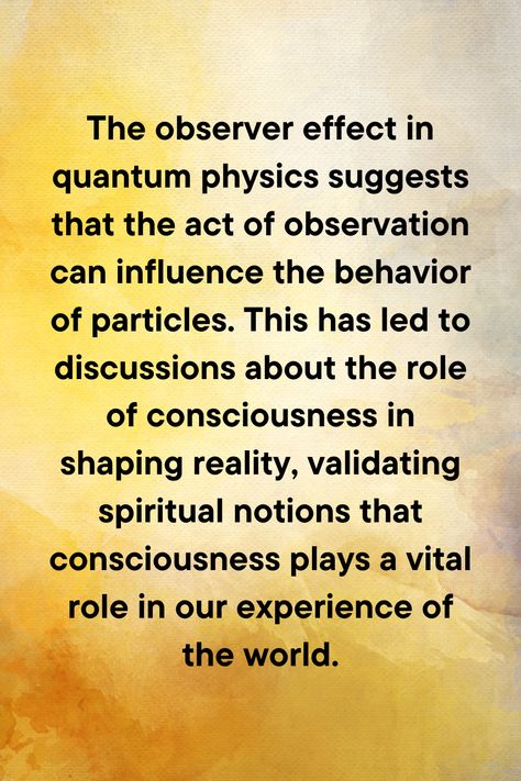 Quantum Physics concepts have developed and strongly align with various Spiritual Concepts. Learn about the Observer Effect and Reality Shaping. #Quantumphysics #spirituality #Quoteoftheday #Manifestation #Teachings Spiritual Quantum Physics, The Observer Effect, Quantum Physics Aesthetic, Quantum Physics Quotes, Spiritual Facts, Jump Quotes, Observer Effect, Physics Quotes, Quantum Physics Spirituality